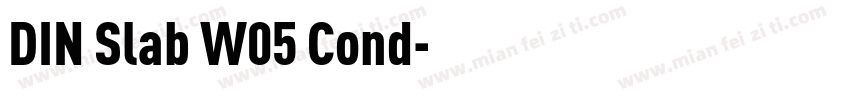 DIN Slab W05 Cond字体转换